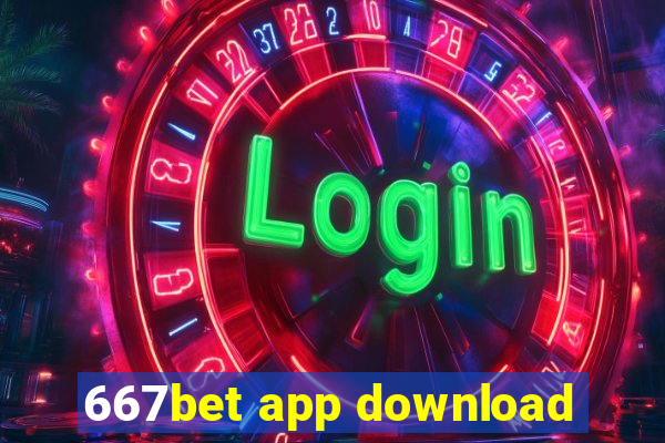 667bet app download